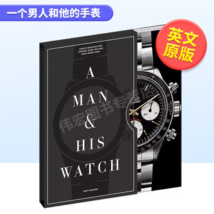 一个男人和他的手表标志性的手表和戴手表(戴手表，)的男人的故事a精装英文，珠宝首饰matthranek进口原版书manandhiswatch