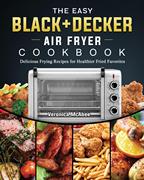  按需印刷The Easy BLACK+DECKER Air Fryer Cookbook