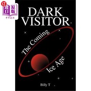 海外直订Dark Visitor  The Coming Ice Age 黑暗访客 即将到来的冰河时代