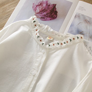 甜美刺绣木耳花边立领棉质白衬衫女日系袖子绣花设计宽松百搭衬衣