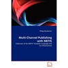 Multi-Channel Publishing with METIS