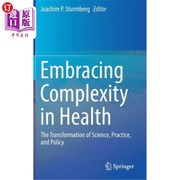 海外直订医药图书Embracing Complexity in Health  The Transformation of Science  Practice  and Pol 拥抱健康的复杂性：