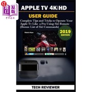 海外直订Apple TV 4k - HD User Guide Complete Tips and Tricks to Operate Your Apple TV L Apple TV 4k-HD用