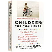 孩子 挑战 Children The Challenge 英文原版 鲁道夫德雷克斯 孩子的挑战 英文版家庭教育英语书籍 儿童心理学 正版进口育儿书