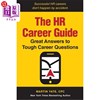 海外直订The HR Career Guide  Great Answers to Tough Career Questions 人力资源职业指南 回答棘手职业问题的好方法