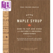  枫糖浆的枫糖指南 英文原版 The Crown Maple Guide to Maple Syrup Robb Turner 中商原版