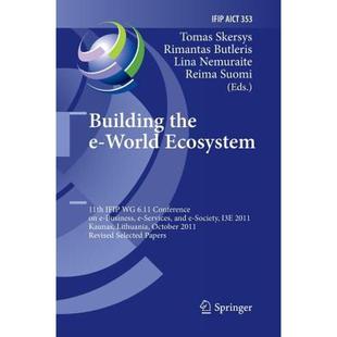 4周达Building the e-World Ecosystem   11th IFIP WG 6.11 Conference on e-Business  e-Services  and... 9783642433504