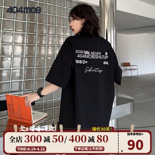 404MOB夏季t恤男女美式宽松纯棉字母印花体恤休闲短袖潮流ins