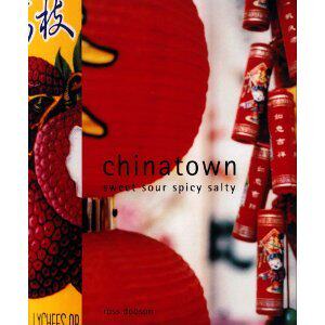 Chinatown:SweetSourSpicySalty/RossDobson